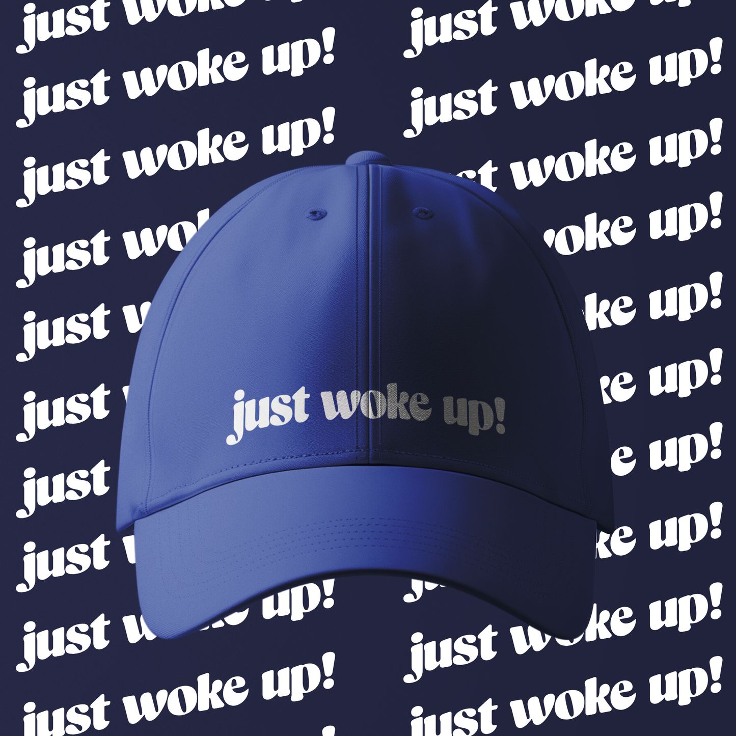 Just Woke Up – Casual Everyday Cap